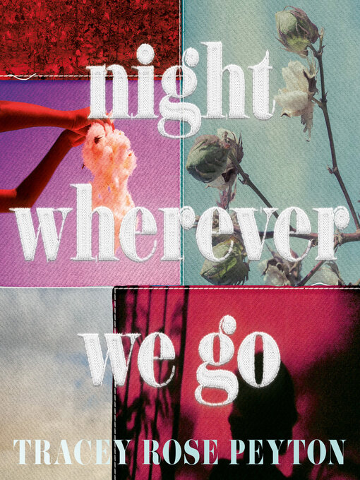 Title details for Night Wherever We Go by Tracey Rose Peyton - Available